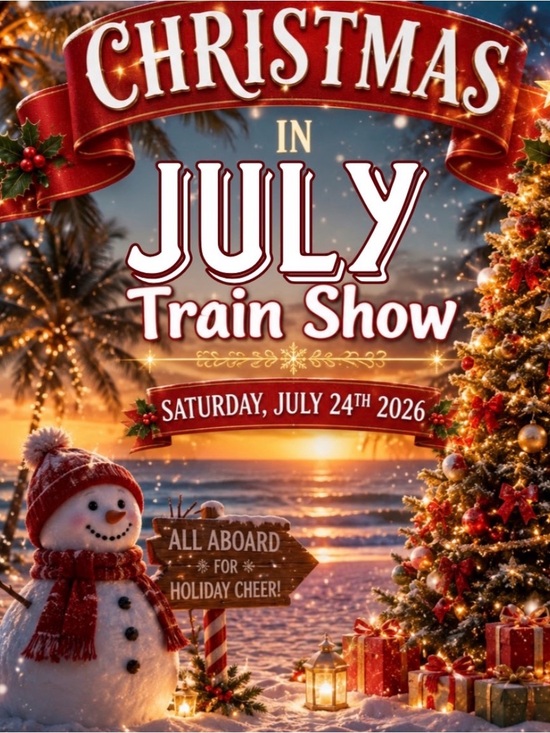 Other - Christmas Eve in July Train Show! 7/24
